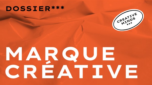 DOSSIER MARQUE CRÉATIVE