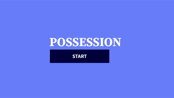 POSSESSION