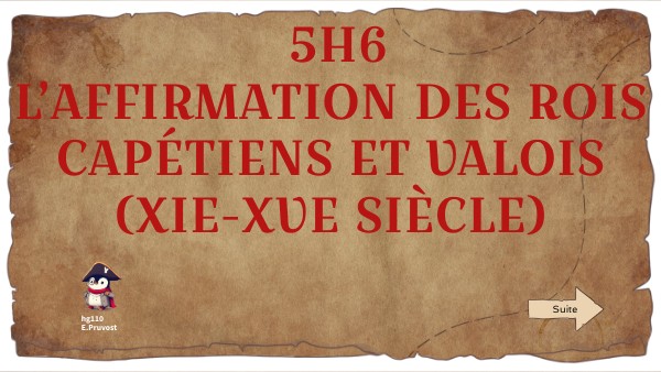 5H6 L’affirmation des rois capétiens