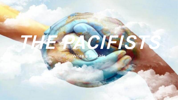 Prominant Pacifists _ Understanding Conflict – FYVISM