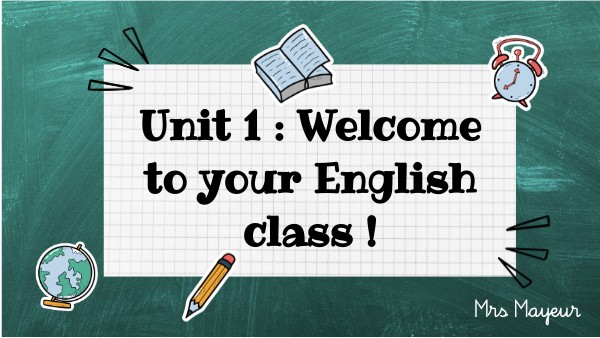 Unit 1 Welcome to your English class