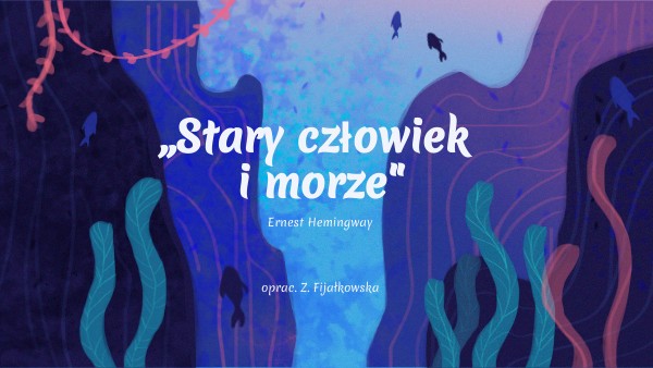 Stary człowiek i morze