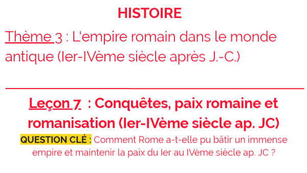 6ème_Conquêtes, paix romaine, romanisation
