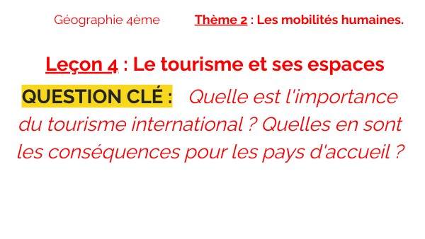 Géo 4ème Le tourisme et ses espaces