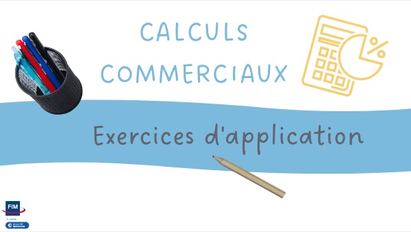 Calculs commerciaux : Exercices d'application