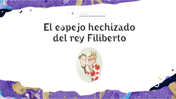 El espejo hechizado del rey Filiberto.
