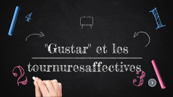 Gustar et autres tournures affectives