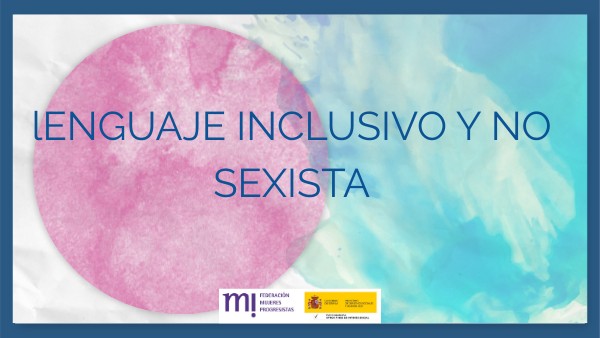 LENGUAJE INCLUSIVO Y NO SEXISTA
