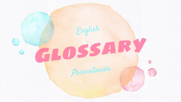 English Glossary By Ainhoa On Genially