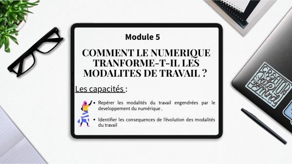 M5.1 : Comment le numérique transforme-t-il les modalités du travail