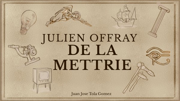Julien Offray De La Mettrie Julien Offray de la Mettrie