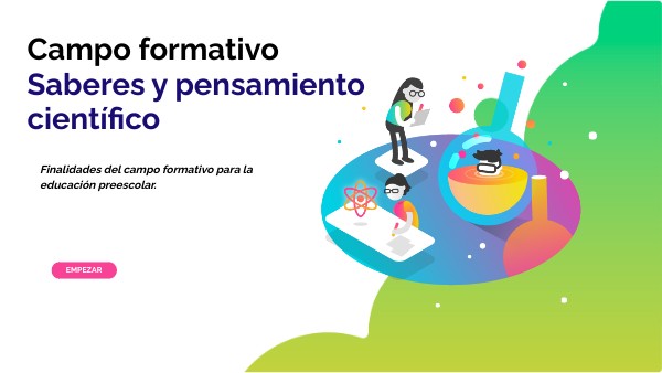 Finalidades del campo formativo, saberes y pensamiento científico