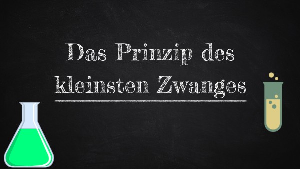 Prinzip Des Kleinsten Zwanges Das Prinzip des kleinsten Zwanges