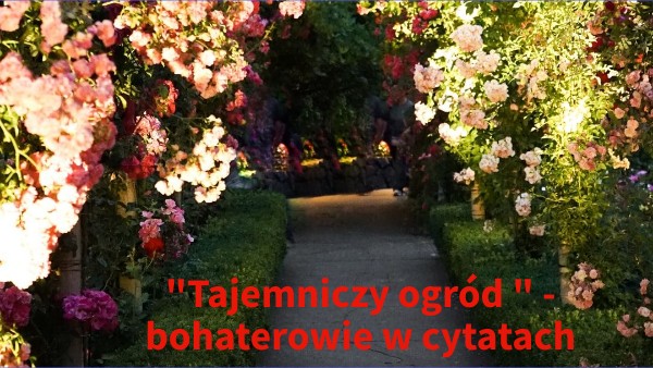 Tajemniczy Ogród Opis Ogrodu Cytaty