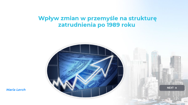 Wpływ zmian w przemyśle na strukturę zatrudnienia po 1989 roku ML