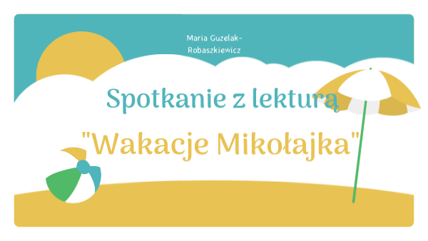 Wakacje Mikołajka - cykl lekcji
