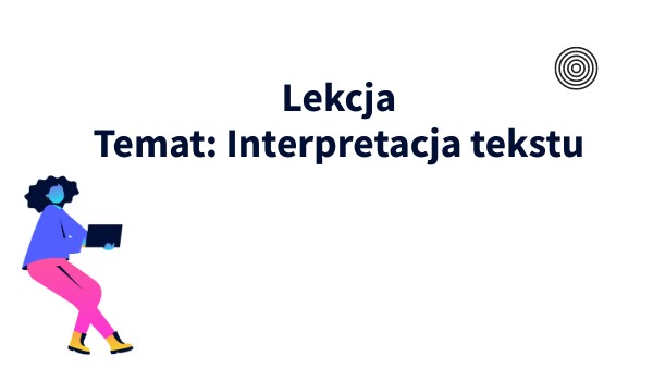 Interpretacja tekstu