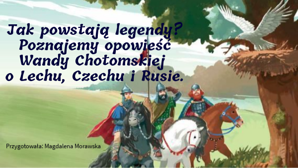 Legenda o Lechu, Czechu i Rusie