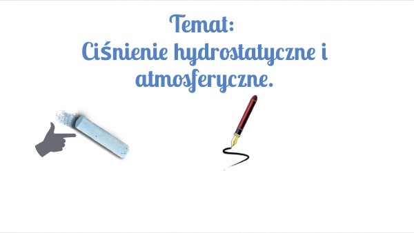 FIZ 7 Ciśnienie hydrostatyczne i atmosferyczne.