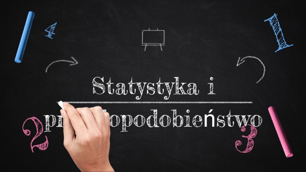 Statystyka i prawdopodobieństwo