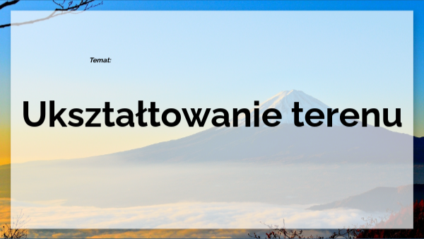 Ukształtowanie terenu- klasa 4