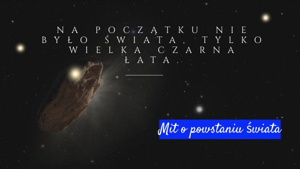 Napisz Mit O Powstaniu świata Mit o powstaniu świata
