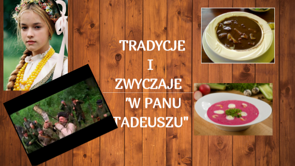 Potrawy W Panu Tadeuszu Cytaty Tradycje w Panu Tadeuszu Iwona Sulej