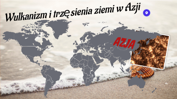 Wulkanizm I Trzęsienia Ziemi W Azji Notatka view.genial.ly