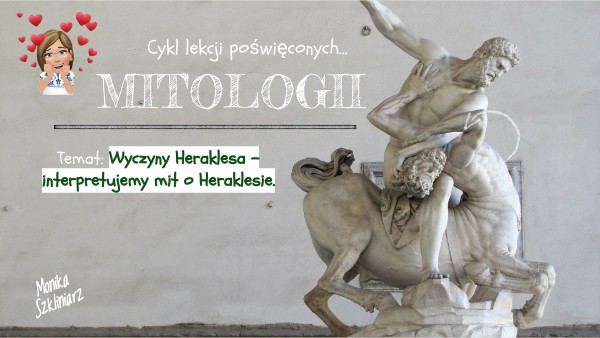 Mit O Heraklesie W Kilku Zdaniach mit o Heraklesie