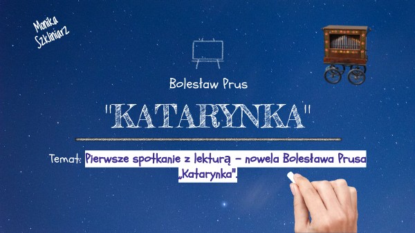 Katarynka - lekcja pierwsza i druga