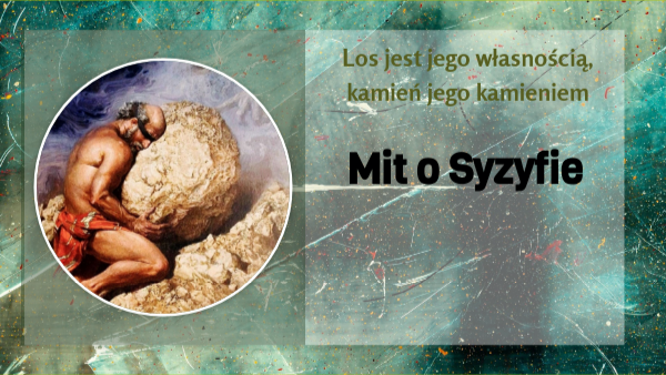 Mit O Syzyfie W Kilku Zdaniach MIT O SYZYFIE