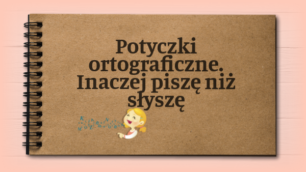 Potyczki Ortograficzne Klasa 3 Strona 7 Potyczki ortograficzne