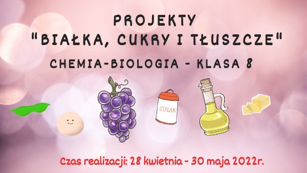 Projekt - Białka, cukry i tłuszcze