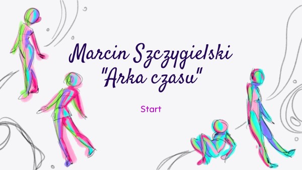 Marcin szczygielski Arka czasu
