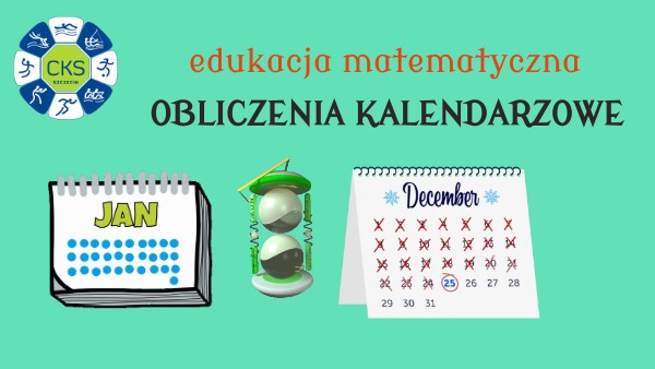 Obliczenia Kalendarzowe Klasa 2 Karty Pracy Obliczenia kalendarzowe