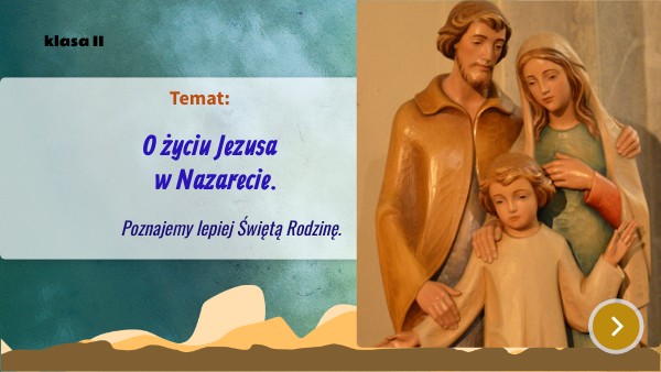 O życiu Jezusa w Nazarecie. Poznajemy Św. Rodzinę Klasa 2