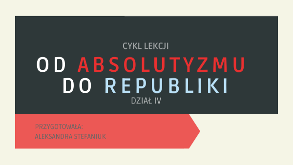 Od absolutyzmu do republiki