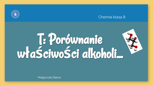 Właściwości alkoholi - chemia, klasa 8