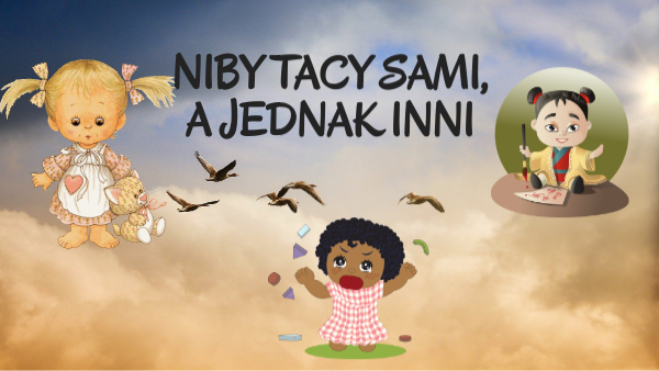Niby tacy sami, a jednak inni by iwona.strojna on Genially