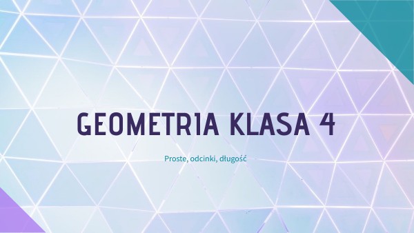 Sprawdzian Z Matematyki Klasa 4 Proste Odcinki Geometria kl. 4 - proste odcinki długość