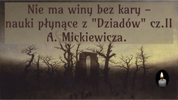 Wina I Kara W Balladach Mickiewicza Wina i kara w Dziadach