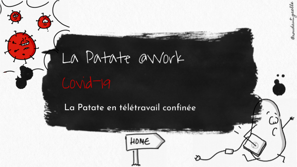La Patate Work Serie Speciale Covid 19 By Gaelle Roudaut On Genially