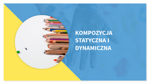 Kompozycja statyczna i dynamiczna