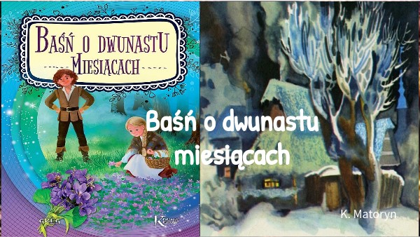 Opis Pasierbicy Z Baśni O Dwunastu Miesiącach Baśń o dwunastu miesiącach - K. Matoryn