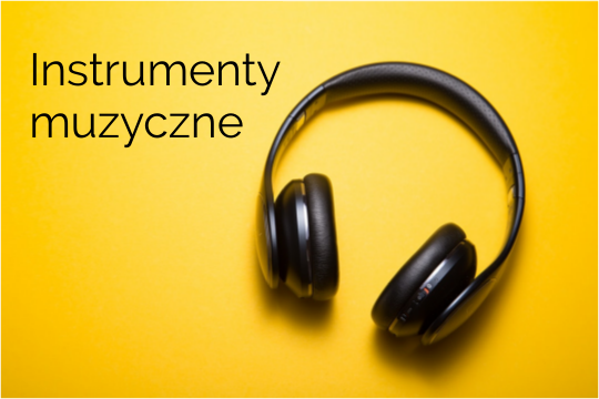 Sprawdzian Z Muzyki Klasa 6 Instrumenty Muzyczne Instrumenty muzyczne