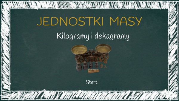 Jednostki masy - kilogramy i dekagramy