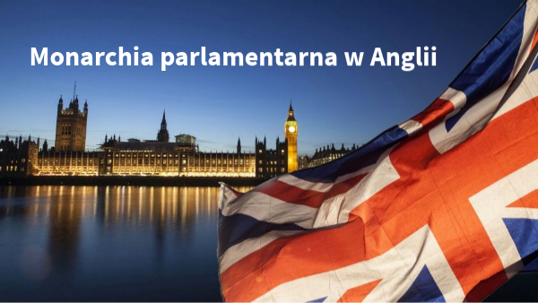 Monarchia parlamentarna w Anglii