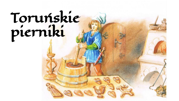Legenda o Toruńskich Piernikach by bderesinska on Genially