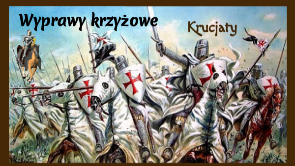 Jakie Były Przyczyny Wypraw Krzyżowych Wyprawy krzyżowe kl, 5