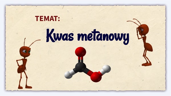 Wlasciwosci Kwasu Metanowego kwas metanowy